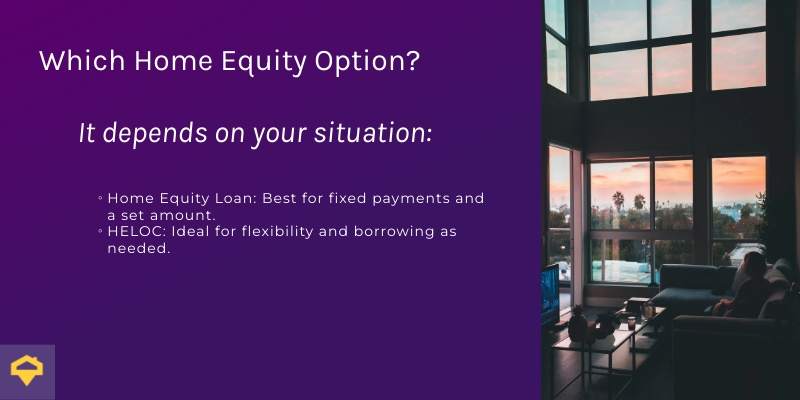 Which Home Equity Loan Option is Best for You?